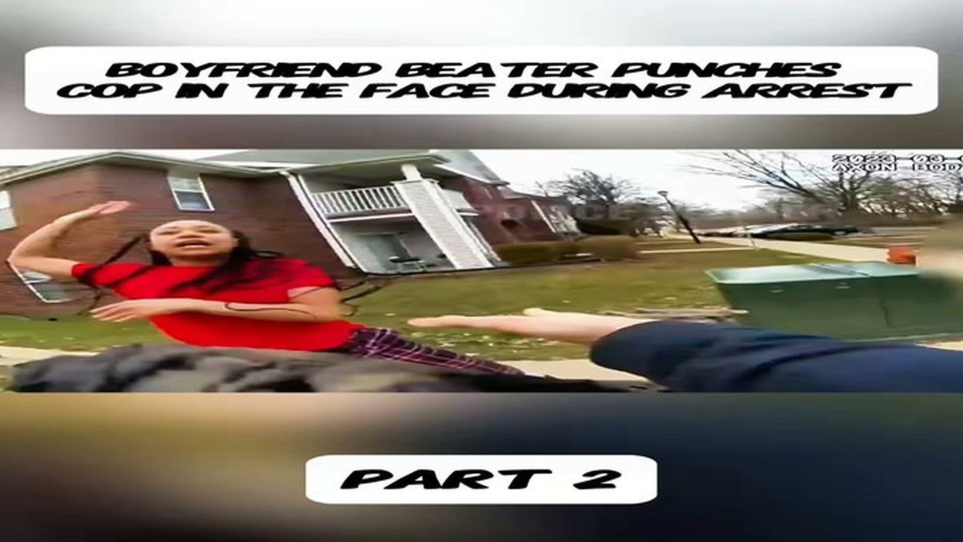 Parte 2 : Boyfriend Beater Punches Cop In The Face During Arrest#cops #copsusađźš”... | Giovany Witter