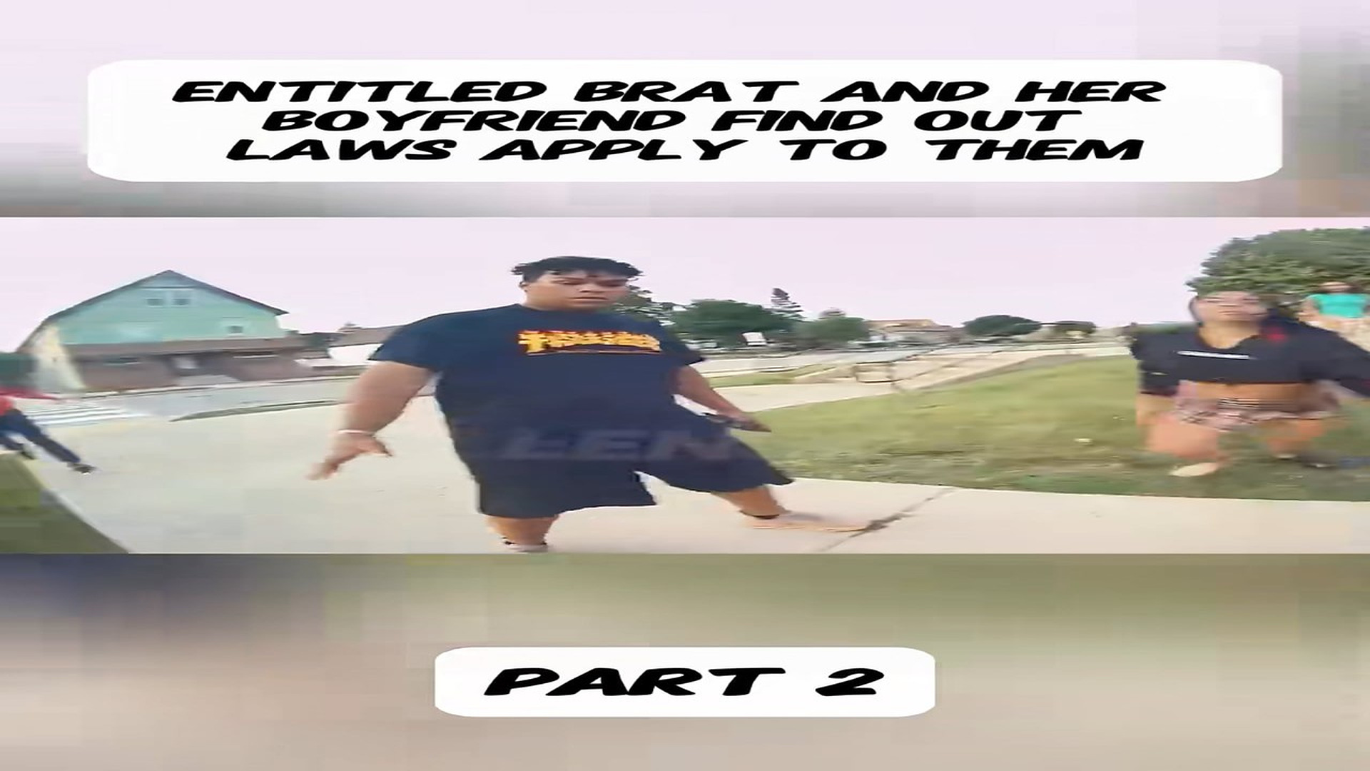 Parte 2 : Entitled Brat and Her Boyfriend Find Out Laws Apply to Them#cops #copsusa��� #policeofficer #bodycam #foryou