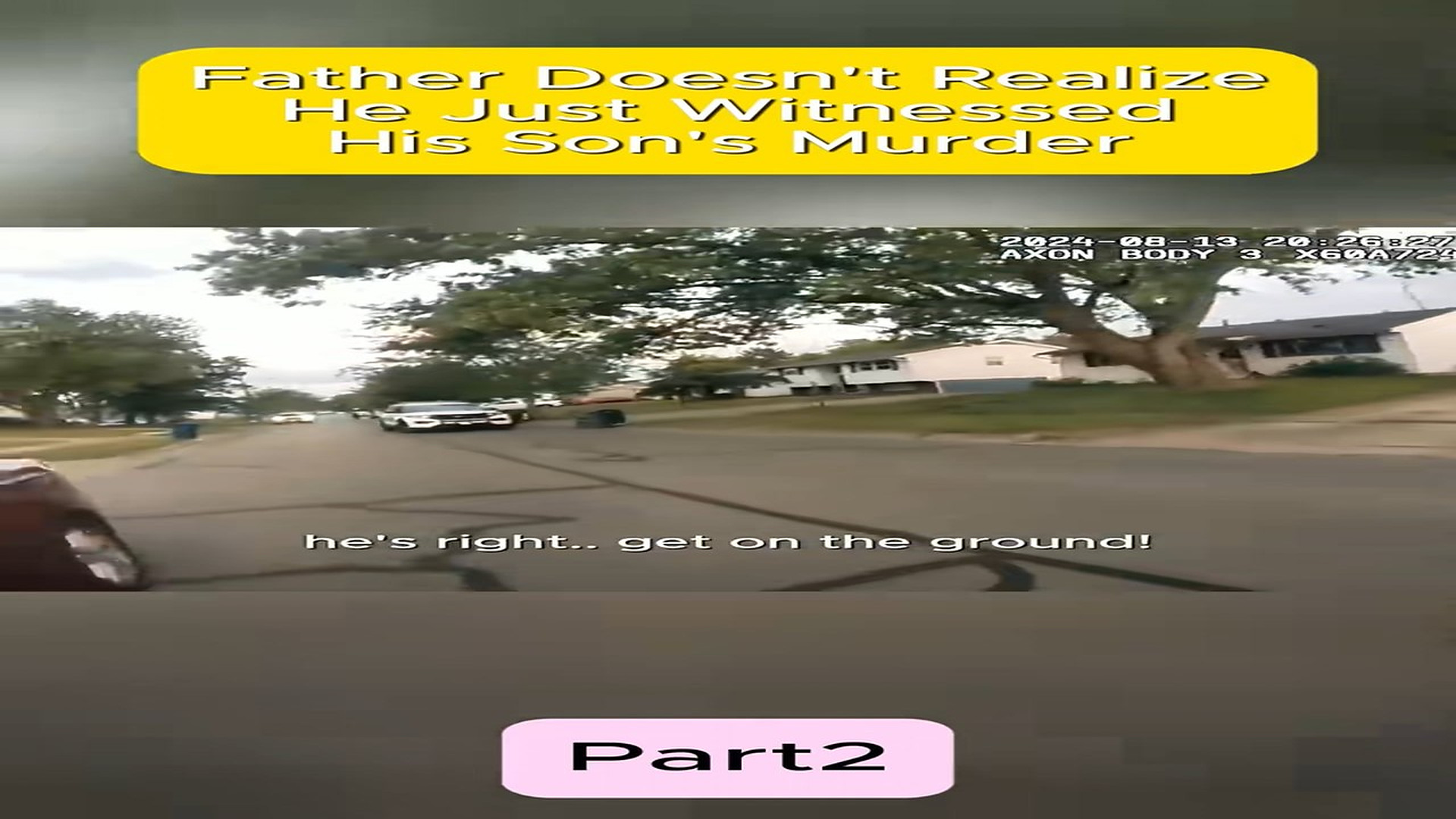 Full Video : Father Doesn't Realize He Just Witnessed His Son's Murder#fyp #foryou #cops #poiceofficer #bodycam (1)