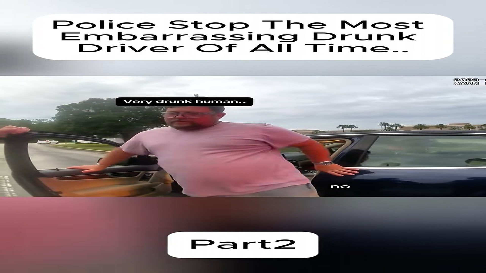 Full Video : Police Stop Most Embarrassing Drunk Driver Of All Time..#fyp #for