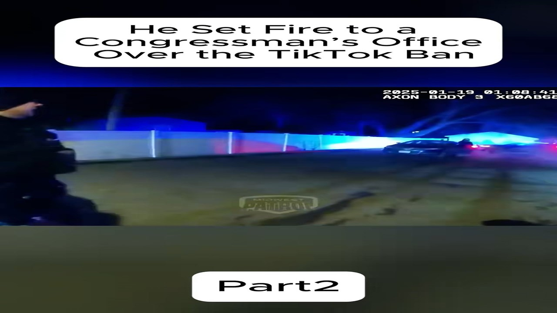Full Video : He Set Fire to a Congressman’s Office Over the TikTok Ban#fyp #foryou #poiceofficer #bodycam #cops (1)
